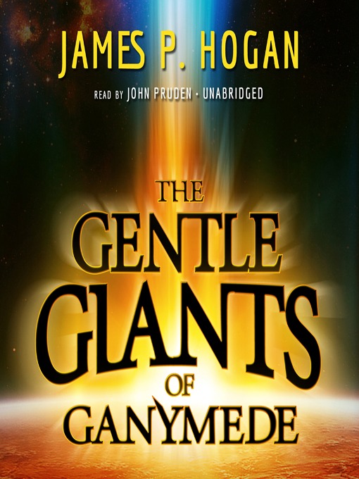 Title details for The Gentle Giants of Ganymede by James P. Hogan - Wait list